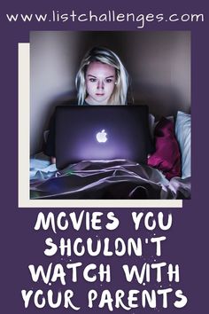 a woman sitting in bed using a laptop computer with the text movies you shouldn't watch with your parents