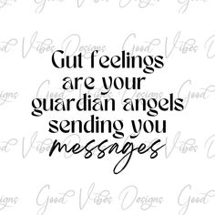 the words cut feelings are your guardian angels sending you messages