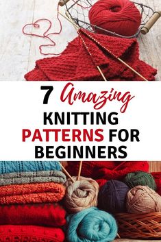 several knitting patterns for beginners with text overlay that reads 7 amazing knitting patterns for beginners