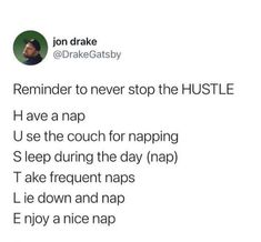 the text reads, reminder to never stop the hustle have a nap