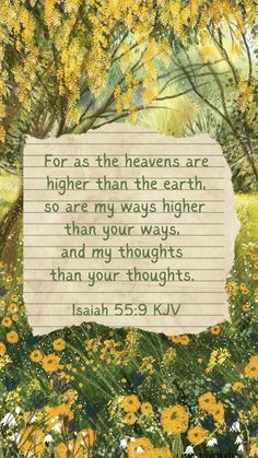 a painting with the words for as the heavenly are higher than the earth, so are my ways higher than your thoughts