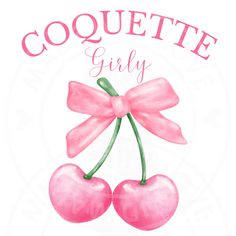 a watercolor painting of two cherries with the words coquette girl