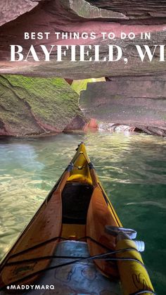a kayak with the words best things to do in bayfield, wi