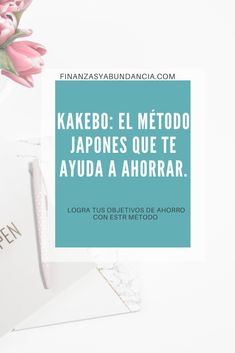 pink tulips are sitting on top of an open notebook with the words kakebo el metod japones que te ayda ahorara