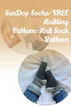 two pairs of knitted socks sitting on top of a white sheet with text overlay that reads sundrop socks free knitting pattern - knit sock pattern