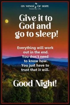 a poster with the words give it to god and go to sleep