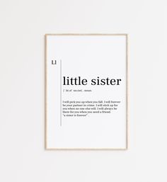 a black and white print with the words little sister on it's back side