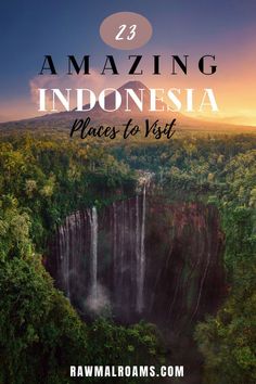 the top places to visit in indonesia with text overlay that reads 23 amazing indonesian places to visit