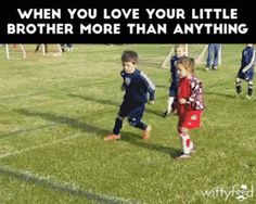 two young children are playing soccer on the field with an ad that reads, when you love your little brother more than anything