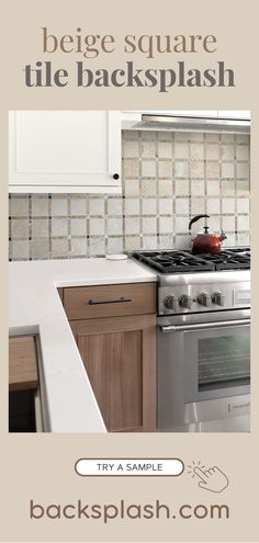 an advertisement for a tile backsplash in a kitchen with the words, beje square