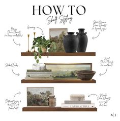 shelves with books, vases and pictures on them that say how to shelf stuff