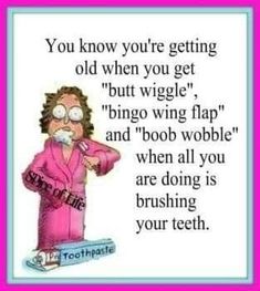 Gramma's Funnies Age Quotes