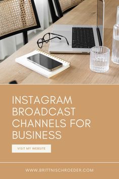 an instagram with the words instagram broadcast channels for business on top of a wooden table