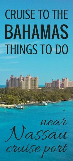 the cover of cruise to the bahamas things to do, with text overlaying it