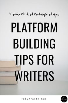 books stacked on top of each other with the words platform building tips for writing