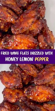 fried wing flats drizzled with honey lemon pepper are the best way to cook them