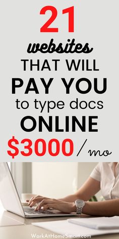 a woman typing on her laptop with the text 21 web sites that will pay you to type doc's online $ 300 / ms