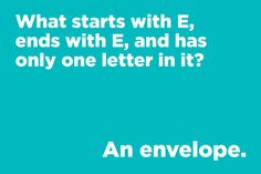 an envelope with the words what starts with e, ends with e and has only one letter in it?
