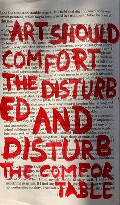 a piece of paper with some type of text on it that says, art should comfort the disturb end and disturb the center for table