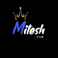 the word mitesh with a crown on it