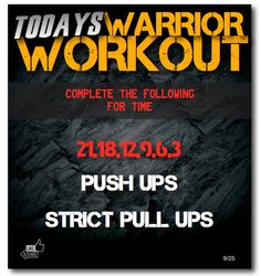 a poster with the words, today's warrior workout complete the following for time