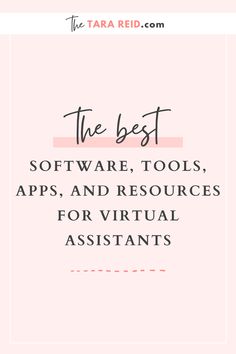 the best software, tools, apps, and resources for virtual assistants by tara reed com