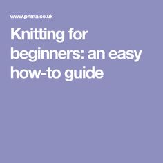 the text knitting for beginners an easy how - to guide on a purple background