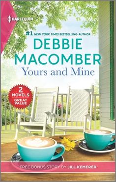 the cover of yours and mine by debbie macomber, featuring two cups of coffee