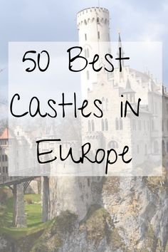 a castle with the words 50 best castles in europe on it's front and back