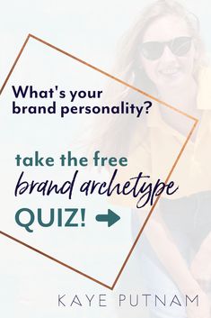 a woman wearing sunglasses and smiling with the caption, what's your brand personality?