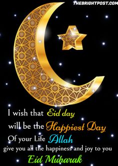 an eid greeting card with the crescent and star on it, which reads i wish that edd day will be the happest day of your life allah give you all the happiness and joy to you
