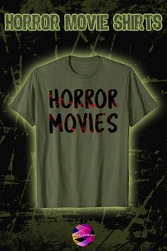 Horror Movies Shirt | Bloody horror films T-Shirt I Love Horror Movies, Horror Movie Shirts, Graphic Shirts