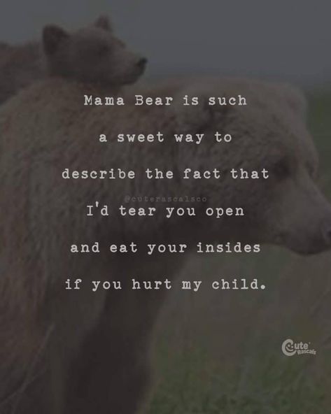 Strong Mom Quotes Momma Bear Quotes Sons, Mother Bear Quotes, Quotes About A Son, Protective Mama Bear Quotes, Protective Momma Bear Quotes, Son And Mom Quotes, My Children Are My World Quotes, Last Child Quotes, Strong Willed Child Quotes