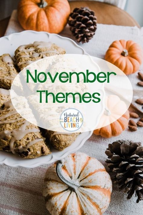 November Themes, Holidays and Activities for Kids and Adults - Natural Beach Living November Homeschool Themes, Themes For November, November Preschool Themes, November Themes, November Preschool, Thanksgiving Activities Preschool, November Books, Fall Themes, November Holidays