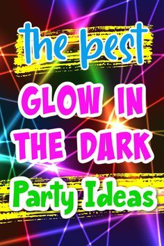 School Party Ideas Decoration, Finger Foods For Bday Party, Glow Stick Party Decorations, All Glowed Up Party, Glow Theme Birthday Party, Pool Glow Party Ideas, Outdoor Neon Party Ideas, What To Do At A Glow In The Dark Party, Glow Party Birthday Ideas