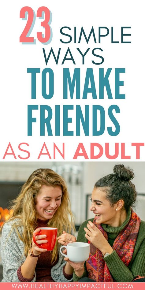 How To Have Fun As An Adult, How To Make A Friend, Friend Get Together Ideas, How To Get More Friends, Friends Get Together Ideas, How To Make Friends As An Adult, How To Make New Friends, How To Make Friends, Not Having Friends