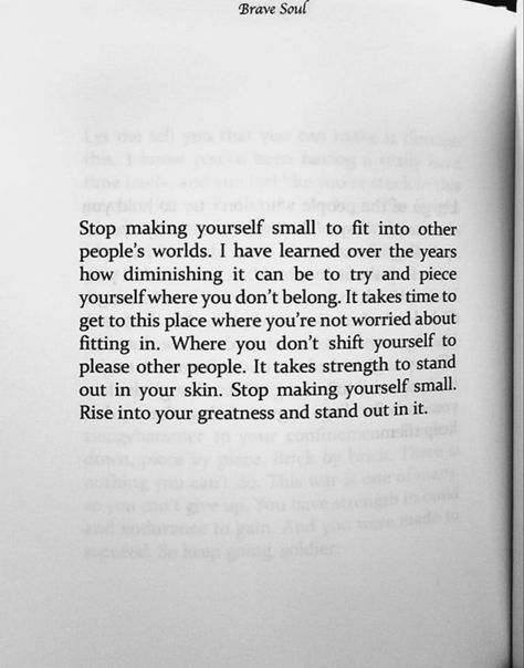 Your Problems Are Small Quotes, Don't Mind Others Quotes, People Wonder Why I Stay To Myself, Quotes About Feeling Like You Dont Belong, Never Make Yourself Small For Anyone, Dont Try To Fit In Quotes People, Don't Try To Fit In Where You Don't Belong, Learn To Stand On Your Own Quotes, I Will Not Make Myself Small