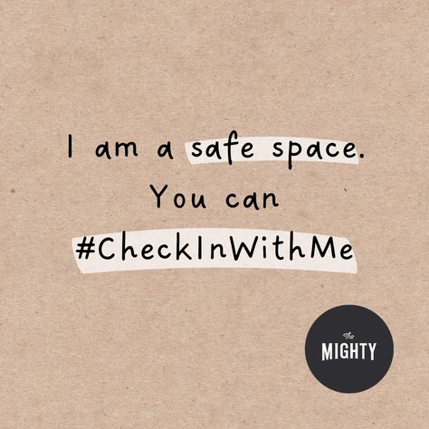 I Want To Be Your Safe Place, Safe Space Quotes, Space Quotes, World Mental Health Day, Mental Health Day, Health Journey, Health Day, People Quotes, The Mighty