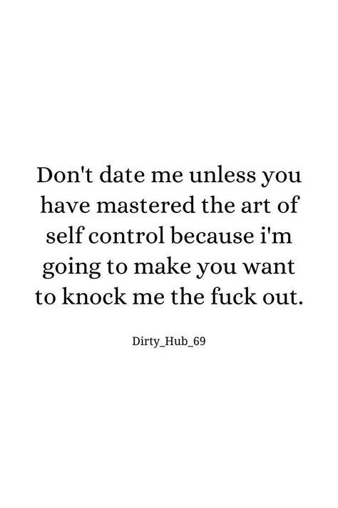 Dating Me Funny Quotes, Humour, Sarcastic Love Quotes Relationships, Stubborn Women Quotes Funny, Funny Petty Quotes Hilarious, Need A Laugh Quotes, Being A Woman Quotes Funny, Boyfriend Funny Quotes Humor, Funny Quotes Inappropriate