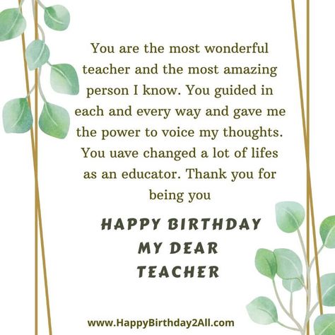 Birthday Wish For Teacher Quotes, How To Wish Your Teacher Happy Birthday, Messages For Teachers Birthday, Birthday Note For Teacher, Birthday Wishes For English Teacher, What To Write To A Teacher, Best Teacher Birthday Wishes, Bday Wishes For Teacher, Birthday Letter For Teacher