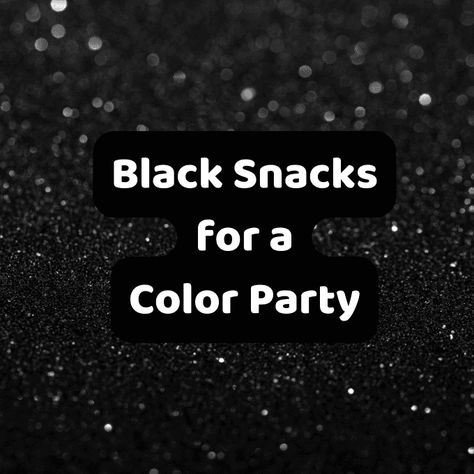 Ultimate List of 75+ Black Snacks for a Color Party – Food To Bring Color Party Black Basket Ideas, Black Colored Appetizers, Black Foods For Party Appetizers, Black Colored Food Ideas, Black Colored Foods For Party, Color Theme Party Basket Black, Black Colored Snacks, Black Themed Party Food, Black Appetizers For Party