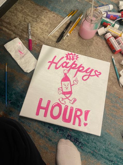 white canvas with pink paint spelling out “it’s happy hour” with a little bottle walking with a face smiling Happy Hour Canvas Painting, Happy Hour Sign Ideas, Funny Canvas Painting Ideas College, Painting For College Apartment, Happy Hour Painting, College Apartment Painting Ideas, Canvas Painting Ideas Alcohol Drinks, Alcohol Painting Ideas College, Girly Painted Cooler