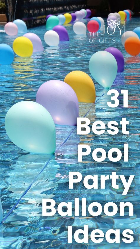 Get inspired with these pool party balloon ideas from The Joy of Gifts! You'll see balloon decorations for unique pool party themes like bubbles or glow-in-the-dark. You'll also see balloon ideas for different occasions, like birthday pool parties or bridal shower parties. Plus, see fun pool floats that will fit in with your pool party decorations (they're basically balloons too)! Pool Theme Decorations, Simple Pool Birthday Party Ideas, Floating Balloons In Pool Party Ideas, Adults Pool Party Ideas, Backyard Pool Party Ideas Decor, Decorating A Pool For A Party, Birthday Swimming Party Ideas, Epic Pool Party Ideas, Ocean Pool Party