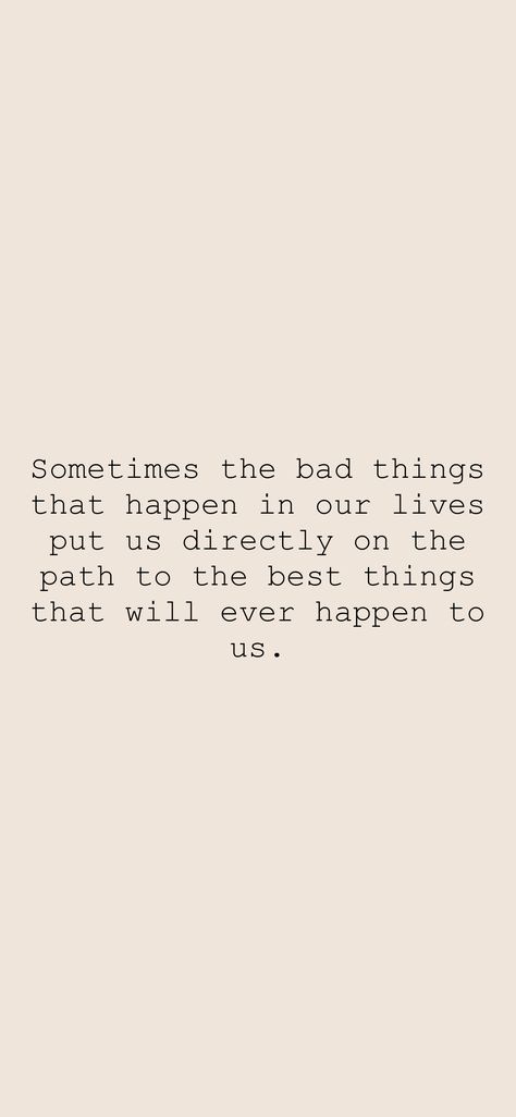 Sometimes the bad things that happen in our lives put us directly on the path to the best things that will ever happen to us. From the Motivation app: https://motivation.app/download Motivation App, Bad Things, Things Happen, App Download, 2024 Vision, The Bad, Better Life, Our Life, Things That