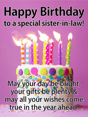 Bright & Festive Happy Birthday Card for Sister-in-Law: This bright and festive birthday card is a wonderful way to celebrate a special sister-in-law on her birthday! A colorful, candle-topped cake is waiting for her to make a wish, and it's joined by your own wishes for her, today and in the year ahead. What a sweet greeting to send when you want to make her smile and feel remembered. Happy Birthday For Sister In Law, Birthday Card For Sister In Law, Happy Birthday Sister In Law Quotes, Happy Birthday Sister In Law Blessings, Happy Birthday Wishes Sister In Law, Sister In Law Birthday Quotes Funny, Unique Birthday Wishes For Sister In Law, Birthday For Sister In Law, Happy Birthday Sister In Law Funny