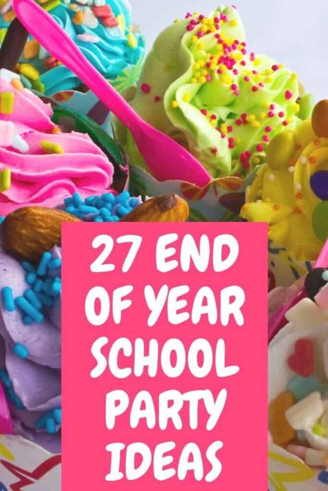 27 End Of Year School Party Ideas With Exciting Activities - Best Online Gift Store Fun Class Party Ideas, Fun Classroom Party Ideas, End Of Year School Party Ideas Classroom, Year End School Party Ideas, End Of Year 2nd Grade Party, End Of School Party Ideas Kids, End Of Year Elementary Party, End Of Year School Crafts, End Of School Year Party Ideas For Kids