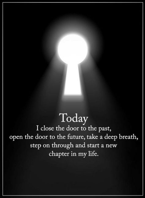 New Chapter Quotes, New Life Quotes, Door Quotes, Now Quotes, Open Quotes, New Beginning Quotes, Power Of Positivity, The Doors, New Chapter