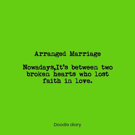 Marriage quotes Love Marriage Vs Arranged Marriage Funny, Quotes On Arrange Marriage, Arrange Marriage Quotes, Arranged Marriage Quotes, Arrange Marriage, Love Marriage Quotes, Doodle Diary, Marriage Function, Wattpad Quotes