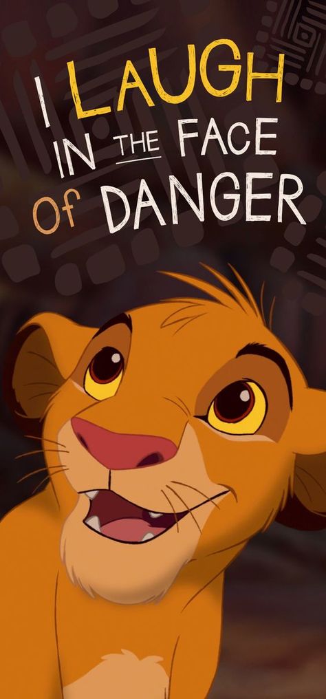 I Laugh in the Face of Danger Lock Screen • Phone Wallpaper {Simba, The Lion King, Disney} The Lion King Aesthetic, Disney Quote Lion King, Lion King Funny, Lion King Quotes, Young Simba, Lion King Pictures, Lion King Movie, Il Re Leone, King Simba