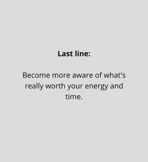 Not Worth Your Energy Quotes, Energy Quotes, Brain Fog, Positive Mind, Reminder Quotes, Work Life, Empowering Quotes, Wasting Time, Working Life